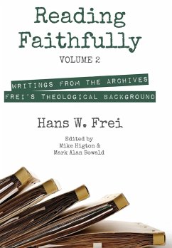 Reading Faithfully, Volume 2 - Frei, Hans W.