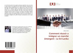 Comment réussir a intégrer un marché émergent : Le Sri-Lanka - Sixte, Libeau