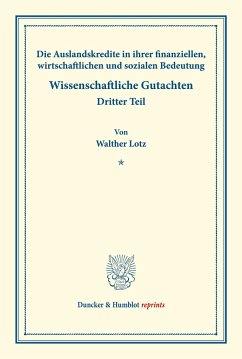 Die Auslandskredite in ihrer finanziellen, wirtschaftlichen und sozialen Bedeutung.