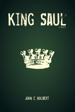 King Saul - Holbert, John C.