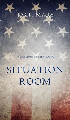 Situation Room (a Luke Stone Thriller-Book #3) - Mars, Jack