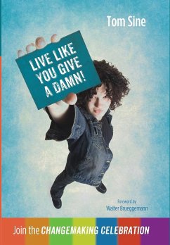 Live Like You Give a Damn! - Sine, Tom