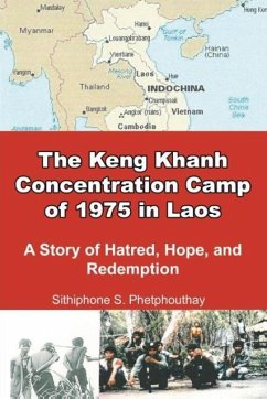 The Keng Khanh Concentration Camp of 1975 in Laos - Phetphouthay, Sithiphone S.