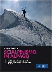 Cover Scialpinismo in Alpago. Col nudo. Cavallo dai versanti di Alpago, Vlacellina e Cansiglio
