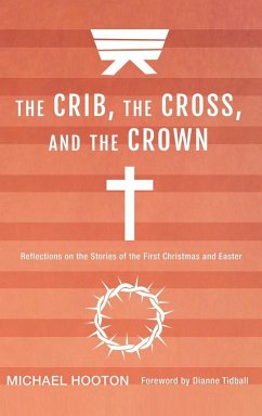 The Crib, the Cross, and the Crown - Hooton, Michael John