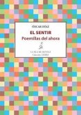 El sentir : poemillas del ahora