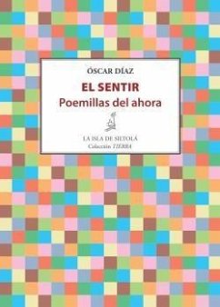 Cover El sentir : poemillas del ahora