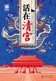 Living in The Forbidden City (eBook, ePUB) Living in The Forbidden City (eBook, ePUB)