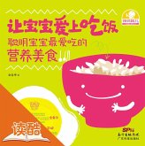 Let You Babies be Willing to Eat: the Healthy Recipes Liked by Clever Babies (Ducool High Definition Illustrated Edition) (eBook, ePUB) Let You Babies be Willing to Eat: the Healthy Recipes Liked by Clever Babies (Ducool High Definition Illustrated Edition) (eBook, ePUB)