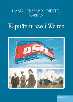 Kapitän in zwei Welten - Diestel, Hans-Hermann