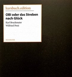 OBI oder das Streben nach Glück von Karl Bruckmaier; Wilfried Petzi  portofrei bei bücher.de bestellen