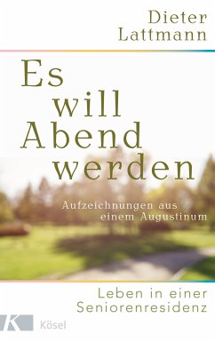 Es will Abend werden (eBook, ePUB) - Lattmann, Dieter