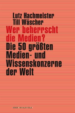 Wer beherrscht die Medien? - Hachmeister, Lutz;Wäscher, Till