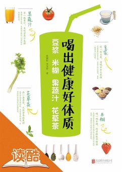 Cover Keeping Fit by Drinking Soybean Milk, Rice Paste, Fruit and Vegetable Juice and Herb Tea (eBook, ePUB)