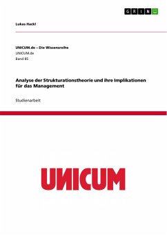 Analyse der Strukturationstheorie und ihre Implikationen für das Management (eBook, PDF)