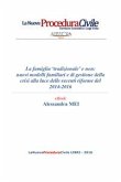 La famiglia tradizionale e non: nuovi modelli familiari e di gestione della crisi alla luce delle recenti riforme del 2014-2016 (eBook, PDF)