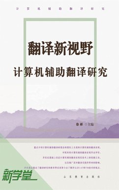 New Scope for Translation--Translation Guidance of Computer Auxiliary Study (eBook, ePUB) - Bin, Xu