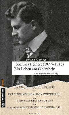 Johannes Beinert (1877-1916) - Ein Leben am Oberrhein (eBook, PDF) - Woltersdorff, Stefan