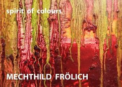 Mechthild Frölich: spirit of colours (eBook, ePUB)