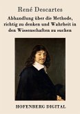 Abhandlung über die Methode, richtig zu denken und Wahrheit in den Wissenschaften zu suchen (eBook, ePUB)