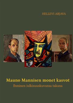 Mauno Mannisen monet kasvot (eBook, ePUB) - Arjava, Hellevi