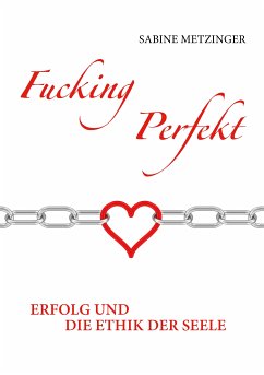Fucking Perfekt (eBook, ePUB) - Metzinger, Sabine