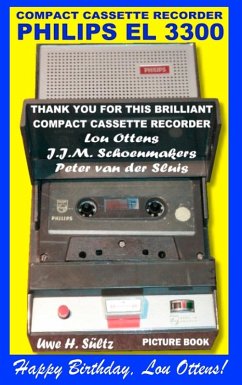 Compact Cassette Recorder Philips EL 3300 - Thank you for this brilliant Compact Cassette Recorder - Lou Ottens - Johannes Jozeph Martinus Schoenmakers - Peter van der Sluis (eBook, ePUB)