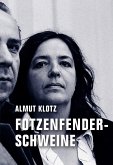 Fotzenfenderschweine (eBook, ePUB)