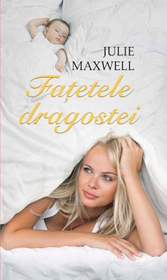 Fațetele dragostei (eBook, ePUB) - Maxwell, Julie