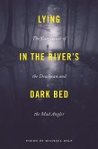 Lying in the River's Dark Bed (eBook, ePUB)