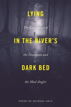 Cover Lying in the River's Dark Bed (eBook, ePUB)