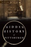Hidden History of Pittsburgh (eBook, ePUB)