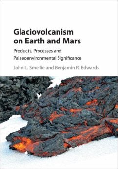 Glaciovolcanism on Earth and Mars (eBook, PDF) - Smellie, John L.