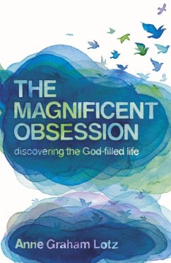 The Magnificent Obsession (eBook, ePUB) - Graham Lotz, Anne