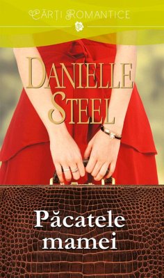 Păcatele mamei (eBook, ePUB) - Steel, Danielle