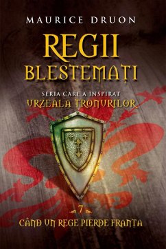 Regii blestemați 7. Când un rege pierde Franța (eBook, ePUB) - Druon, Maurice