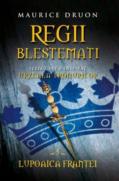 Regii blestemați 5. Lupoaica Franței (eBook, ePUB) - Druon, Maurice