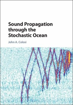 Sound Propagation through the Stochastic Ocean (eBook, PDF) - Colosi, John A.