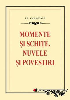 Momente și schițe. Nuvele și povestiri (eBook, ePUB) - Caragiale, Ion Luca