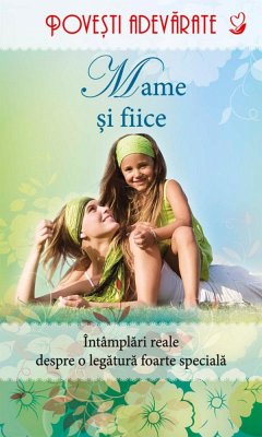 Mame și fiice. Povești adevărate. Vol. 5 (eBook, ePUB)