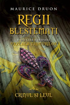 Regii blestemați 6. Crinul și leul (eBook, ePUB) - Druon, Maurice