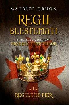 Regii blestemați 1. Regele de fier (eBook, ePUB) - Druon, Maurice