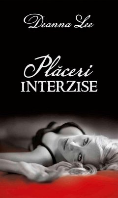 Plăceri interzise (eBook, ePUB) - Lee, Deanna