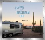 Living the Airstream Life (eBook, ePUB)