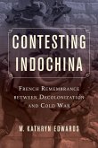 Contesting Indochina (eBook, ePUB)