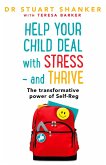 Help Your Child Deal With Stress - and Thrive (eBook, ePUB)