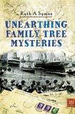Unearthing Family Tree Mysteries (eBook, ePUB)
