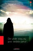 De unde stau eu pot vedea cerul (eBook, ePUB)