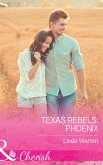 Texas Rebels: Phoenix (eBook, ePUB)