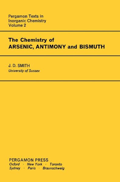 The Chemistry of Arsenic, Antimony and Bismuth (eBook, PDF) The Chemistry of Arsenic, Antimony and Bismuth (eBook, PDF)